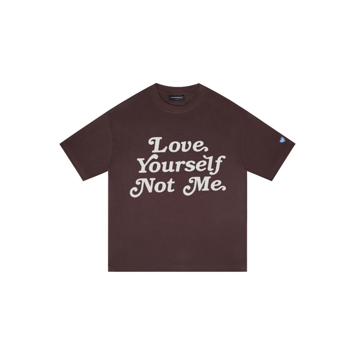 INNERSECT Love Yourself Not Me T-shirt Unisex