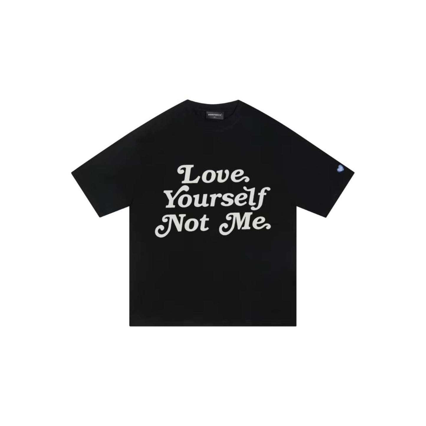 INNERSECT Love Yourself Not Me T-shirt Unisex